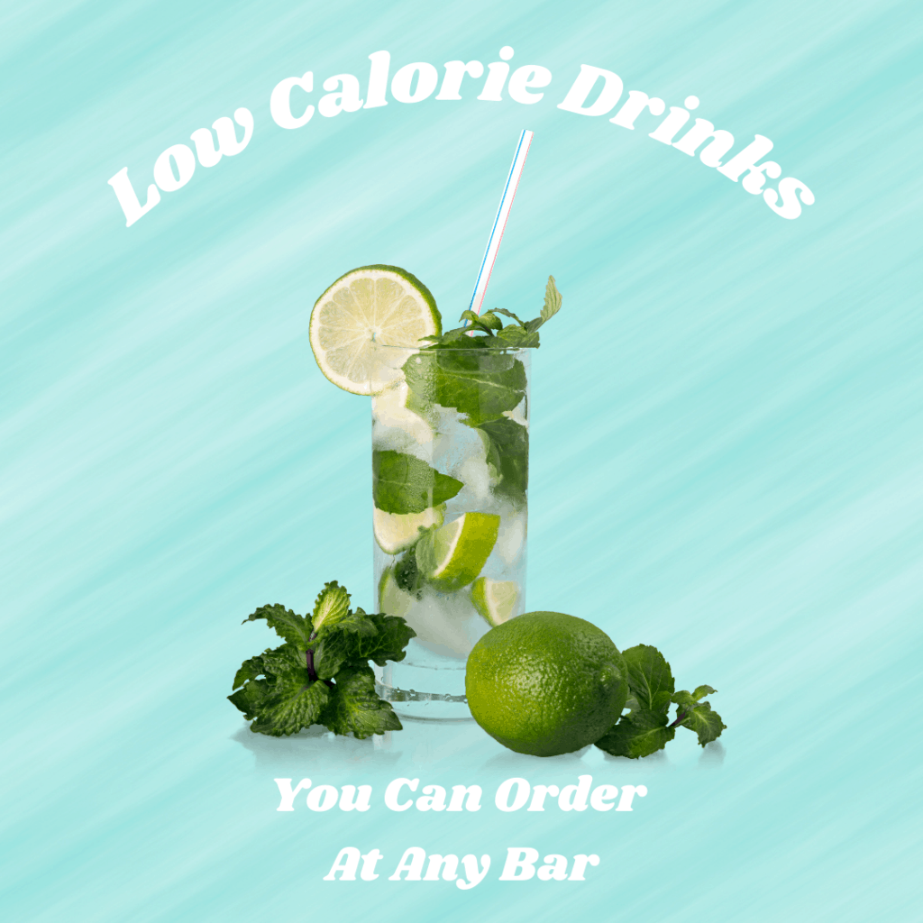 the best low calorie drinks you can order at a bar